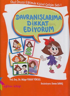 Okul Öncesi Eğitimde Kişisel Gelişim Seti 1 - Davranışlarıma Dikkat Ediyorum (Ciltli)