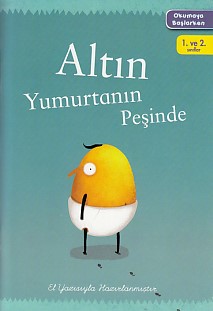 Okumaya Başlarken - Altın Yumurtanın Peşinde