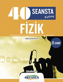Okyanus 11. Sınıf 40 Seansta Kolay Fizik Mehmet İsmail Nas