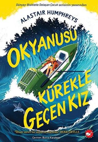 Okyanusu Kürekle Geçen Kız %23 indirimli Alastair Humphreys
