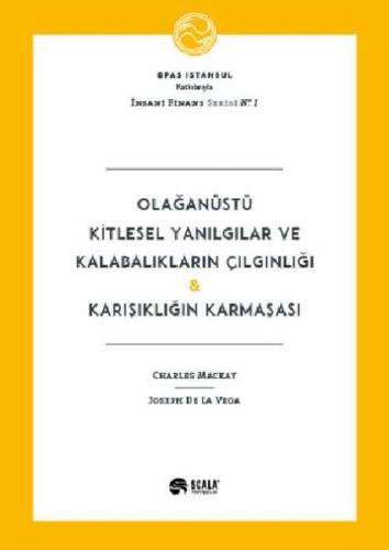 Olağanüstü Kitlesel Yanılgılar ve Kalabalıkların Çılgınlığı Karışıklığın Karmaşası