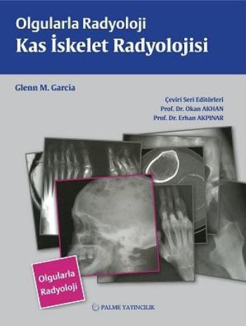 Olgularla Radyoloji / Kas İskelet  Radyolojisi