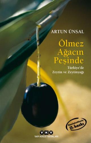 Ölmez Ağacın Peşinde Türkiye'de Zeytin ve Zeytinağacı (Küçük Boy) Artu