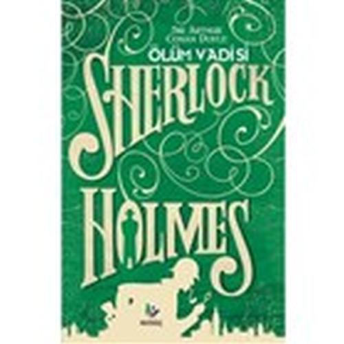 Ölüm Vadisi - Sherlock Holmes Sir Arthur Conan Doyle