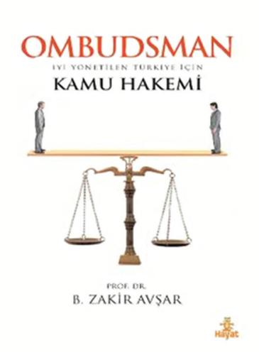 Ombudsman / İyi Yönetilen Türkiye İçin Kamu Hakemi B. Zakir Avşar