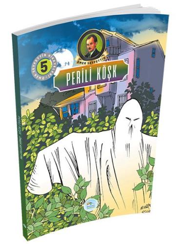 Ömer Seyfettin Hikayeleri 5 - Perili Köşk