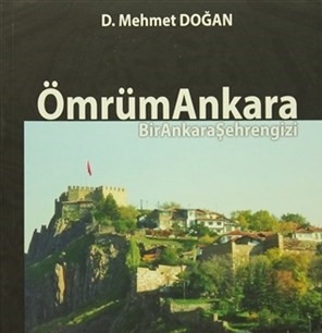 Ömrüm Ankara Bir Ankara Şehrengizi D. Mehmet Doğan