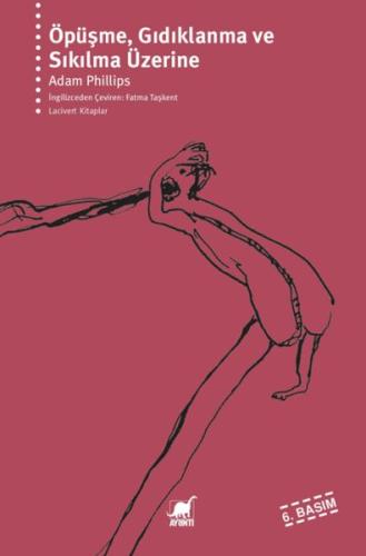Öpüşme, Gıdıklanma ve Sıkılma Üzerine %14 indirimli Adam Phillips