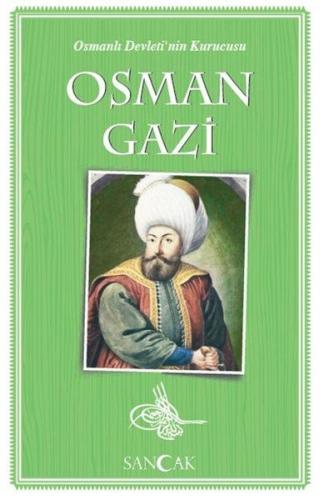 Osman Gazi - Osmanlı Devleti'nin Kurucusu Kolektıf