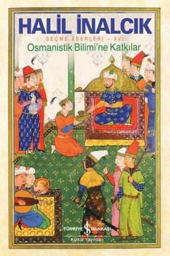 Osmanistik Bilimi’ne Katkılar Halil İnalcık