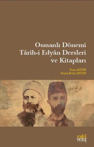 Osmanlı Dönemi Tarih-i Edyan Dersleri Ve Kitapları Feyza Betül Aydın