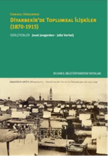 Osmanlı Döneminde Diyarbekir’de Toplumsal İlişkiler (1870-1915) %3 ind