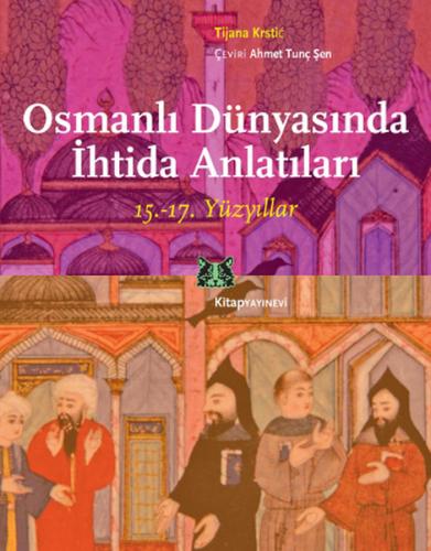 Osmanlı Dünyasında İhtida Anlatıları (15.-17. Yüzyıllar) Tijana Krstic
