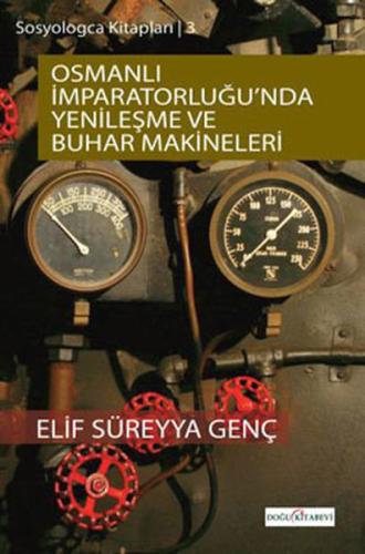 Osmanlı İmparatorluğu'nda Yenileşme Ve Buhar Makineleri Elif Süreyya G