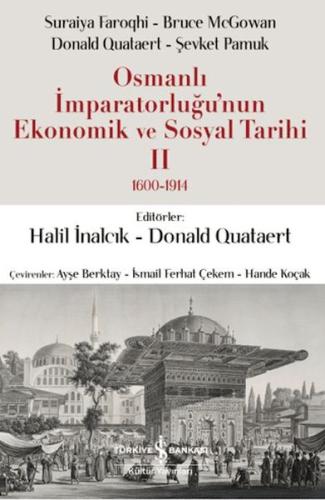Osmanlı İmparatorluğu'nun Ekonomik ve Sosyal Tarihi 2 (1600-1914)