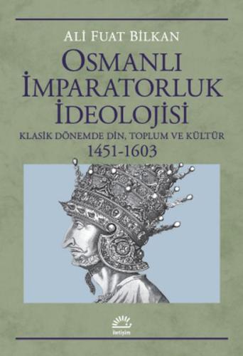Osmanlı İmparatorluk İdeolojisi Ali Fuat Bilkan