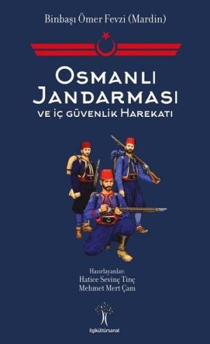 Osmanlı Jandarması ve İç Güvenlik Harekatı Mehmet Mert Çam