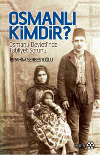 Osmanlı kimdir? İbrahim Serbestoğlu