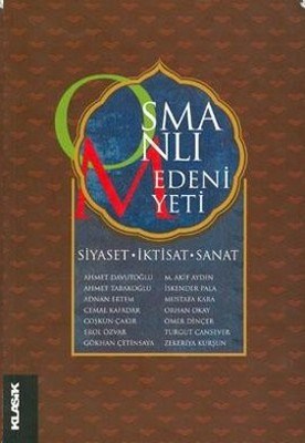 Osmanlı Medeniyeti/Siyaset-İktisat-Sanat Derleme