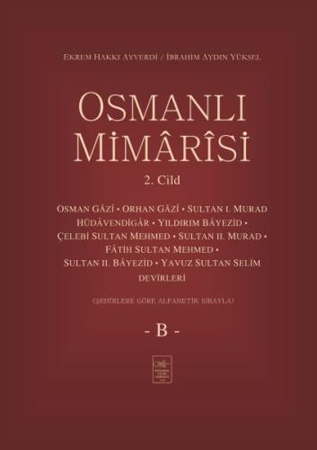 Osmanlı Mimârîsi 2. Cilt (B) Ekrem Hakkı Ayverdi