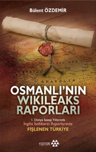 Osmanlı’nın Wikileaks Raporları (Cep Boy) Bülent Özdemir