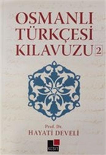 Osmanlı Türkçesi Kılavuzu 2 Hayati Develi