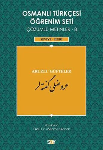 Osmanlı Türkçesi Öğrenim Seti Çözümlü Metinler 8 (Seviye-İleri)