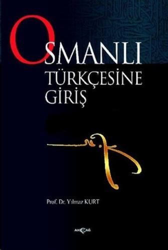 Osmanlı Türkçesine Giriş Yılmaz Kurt