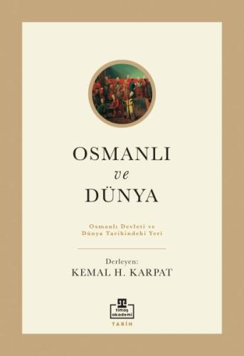Osmanlı Ve Dünya %22 indirimli Kemal Karpat