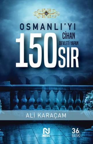 Osmanlı’yı Cihan Devleti Yapan 150 Sıs Ali Karaçam