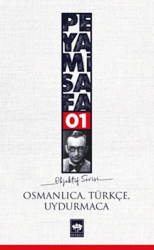 Osmanlıca,Türkçe,Uydurmaca (objektif:1) Peyami Safa