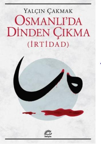 Osmanlı'da Dinden Çıkma (İrtidad)