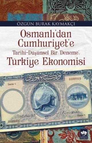 Osmanlıdan Cumhuriyete Türkiye Ekonomisi Özgün Burak Kaymakçı