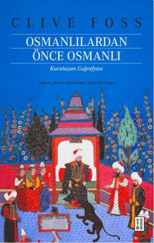 Osmanlılardan Önce Osmanlı