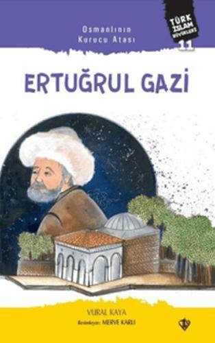 Osmanlının Kurucu Atası: Ertuğrul Gazi