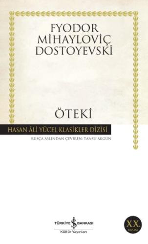 Öteki - Hasan Ali Yücel Klasikleri Fyodor Mihayloviç Dostoyevski