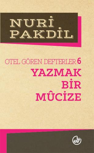 Otel Gören Defterler 6: Yazmak Bir Mucize