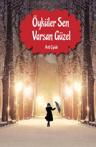 Öyküler Sen Varsan Güzel %17 indirimli Arif Çıplak