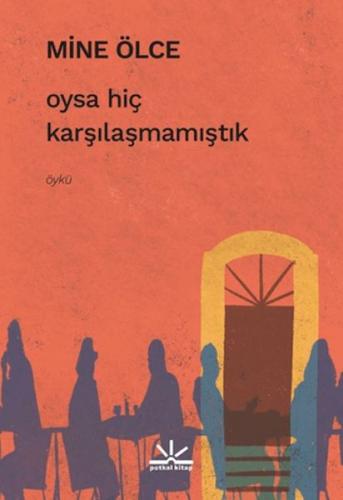 Oysa Hiç Karşılaşmamıştık Mine Ölce