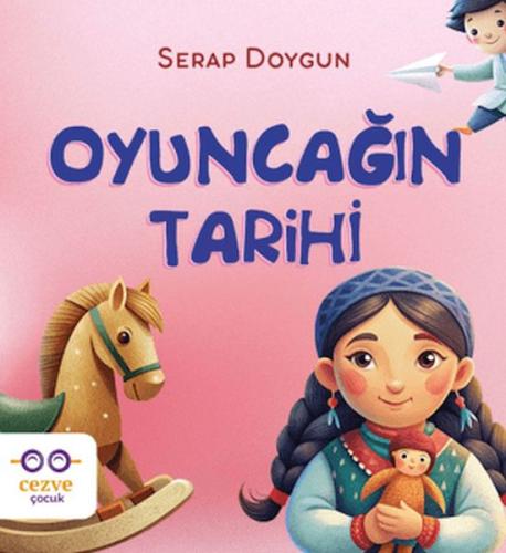 Oyuncağın Tarihi Serap Doygun