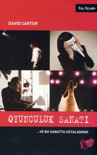 Oyunculuk Sanatı  ..ve Bu Sanatta Ustalaşmak