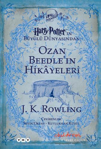 Ozan Beedleın Hikayeleri - Harry Potterın Büyülü Dünyasından