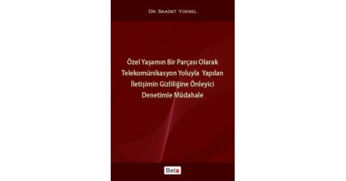 Özel Yaşamın Bir Parçası Olarak Telekomünikasyon Yoluyla Yapılan İletişimin Gizliliğine Önleyici Den