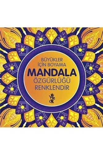 Özgürlüğü Renklendir Mandala - Büyükler İçin Boyama Kolektif
