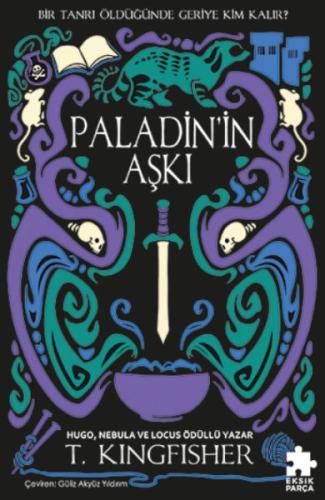 Paladin’in Aşkı Çeliğin Azizi Serisi 1 T. Kingfisher