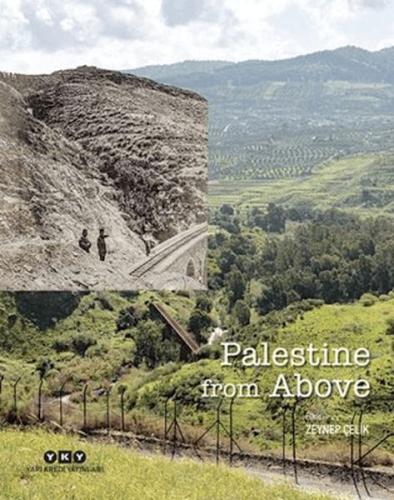 Palestine from Above Zeynep Çelik