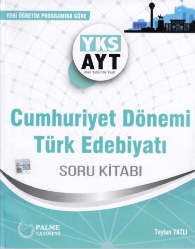 Palme AYT Cumhuriyet Dönemi Türk Edebiyatı Soru Kitabı (Yeni) Taylan T