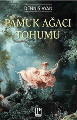 Pamuk Ağacı Tohumu Dennis Ayan