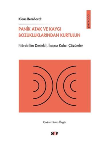 Panik Atak ve Kaygı Bozukluklarından Kurtulun Klaus Bernhardt