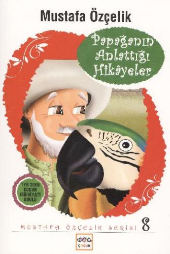 Papağanın Anlattığı Hikayeler %19 indirimli Mustafa Özçelik